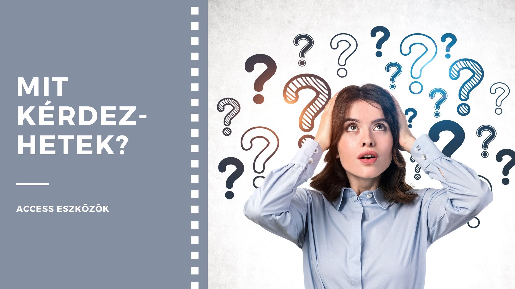 mit kérdezzek